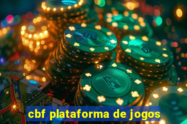 cbf plataforma de jogos